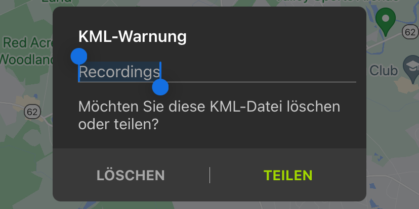 Dialogfeld „KML-Warnung“: In einem editierbaren Textfeld wird der vorgegebene KML-Dateiname „Aufzeichnungen“ angezeigt. Darunter erscheint die Meldung: „Möchten Sie diese KML-Datei löschen oder teilen?“ Am unteren Rand des Dialogfelds befinden sich die Schaltflächen LÖSCHEN und TEILEN.